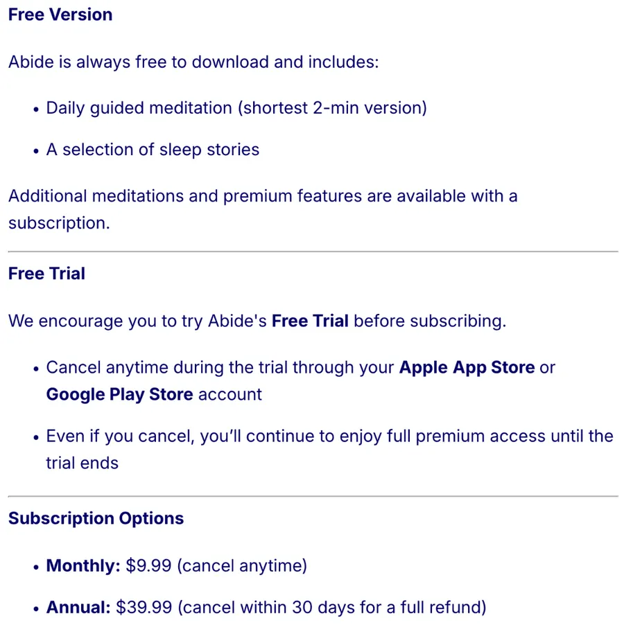 Abide's help centre: the free version includes the daily guided meditation (shortest 2-minute version) and a selection of sleep stories; subscriptions are $9.99 a month or $39.99 a year.